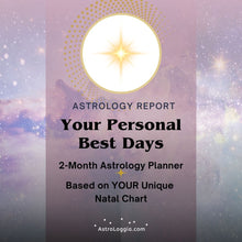 Load image into Gallery viewer, Your Personal Best Dates For...: a 2-Month Astrology Planner