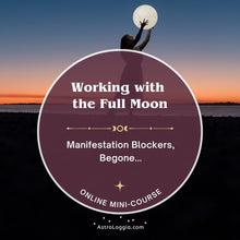 Load image into Gallery viewer, Working with the Full Moon: A Digital Mini-Course