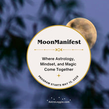 Load image into Gallery viewer, MoonManifest: Where Astrology, Mindset and Magic Come Together