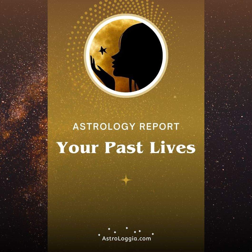 Astrology Report:  Past Life
