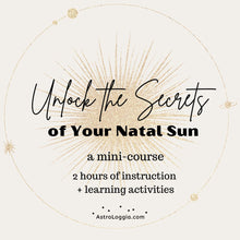 Load image into Gallery viewer, Unlock the Secrets of Your Natal Sun
